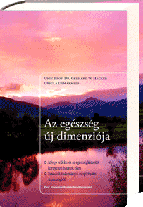 Book Cover Univ.-Prof. Dr. Gerhard W. Hacker & Ursula Demarmels: Die neue Dimension der Gesundheit. Hungarian Edition (c) Almandin, Budapest, Hungary.