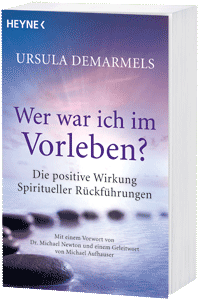 Buchcover Ursula Demarmels "Wer war ich im Vorleben?" (c) Heyne Verlag, München
