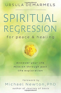 Book Cover Spiritual Regression for Peace and Healing by Ursula Demarmels (c) Llewellyn Publications, Woodbury, MN, U.S.A.